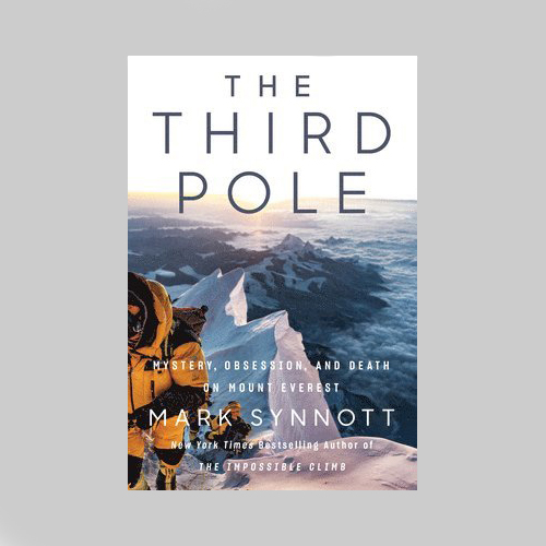 the third pole mystery obsession and death on mount everest feature